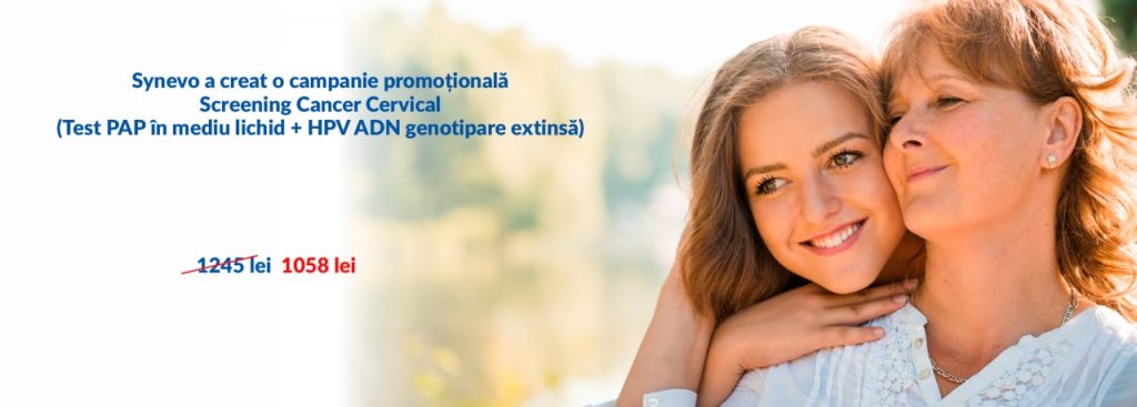 Campanie promoționala screening cancer cervical (testul Papanicolaou in mediu lichid + testul HPV) - Synevo