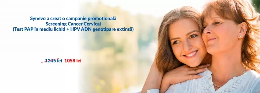 (EXPIRAT)Campanie promoționala screening cancer cervical (testul Papanicolaou in mediu lichid + testul HPV) - Synevo